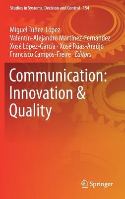 Communication: Innovation & Quality by Túñez-López, Miguel
