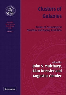 Clusters of Galaxies: Probes of Cosmological Structure and Galaxy by Mulchaey, John S.