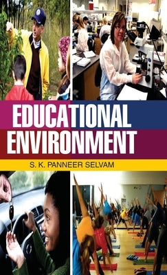 Educational Environment by Selvam, S. K. P.