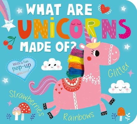 What Are Unicorns Made Of? by Hepworth, Amelia