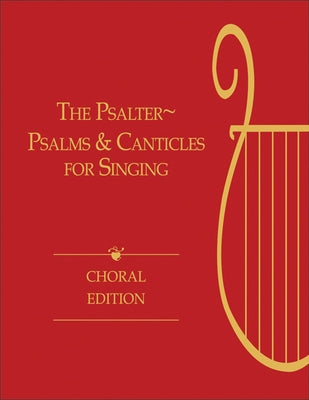 The Psalter, Choral Edition: Psalms and Canticles for Singing by Hopson, Hal H.