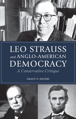 Leo Strauss and Anglo-American Democracy by Havers, Grant