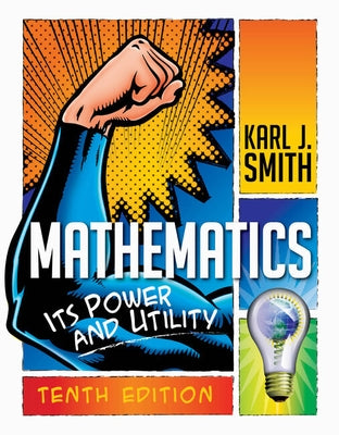 Mathematics: Its Power and Utility by Smith, Karl