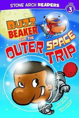 Buzz Beaker and the Outer Space Trip by Meister, Cari