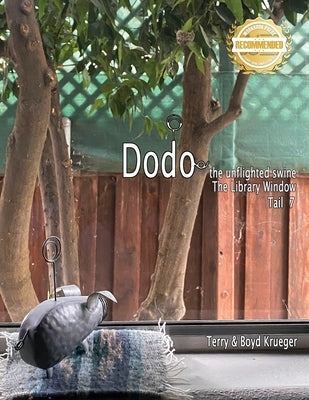 Dodo the unflighted swine: The Library Window Tail 7 by Krueger, Terry And Boyd