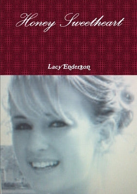 Honey Sweetheart by Enderson, Lacy