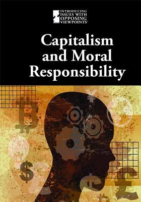 Capitalism and Moral Responsibility by Idzikowski, Lisa