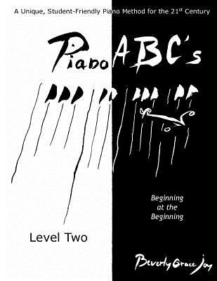 Piano ABC's - Level Two: (Revised Edition, 2016) Beginning at the Beginning by Arnaud, Francois Thomas Marie De Bacular