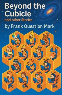 Beyond the Cubicle and Other Stories by Mark, Frank Question
