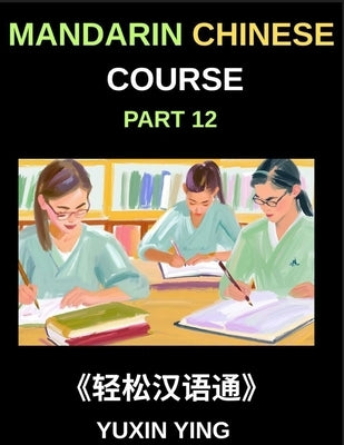 Mandarin Chinese Course (Part 12)- Mastering Verbs, Aspect, and Time, Chinese Grammar in Action, Verbs, Aspect Markers, and Tense Mastery, All HSK Lev by Ying, Yuxin