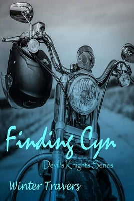 Finding Cyn: Devil's Knights Series by Travers, Winter