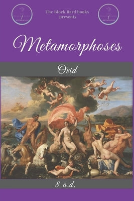 Metamorphoses: by Ovid by Andres, M. L.