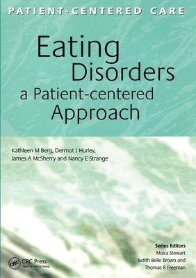 Eating Disorders: A Patient-Centered Approach by Berg, Kathleen M.