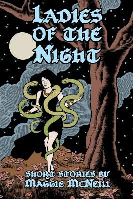 Ladies of the Night: Short Stories By Maggie McNeill by McNeill, Maggie