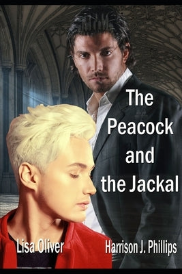 The Peacock and the Jackal by Oliver, Lisa