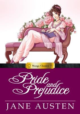 Manga Classics Pride and Prejudice by Austen, Jane