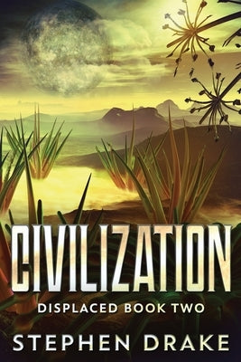 Civilization: Large Print Edition by Drake, Stephen