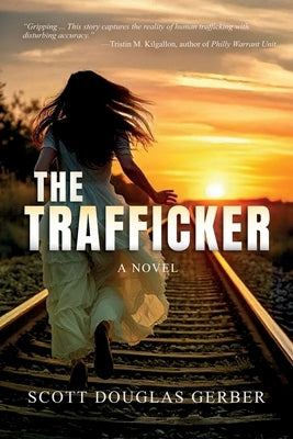 The Trafficker by Gerber, Scott Douglas