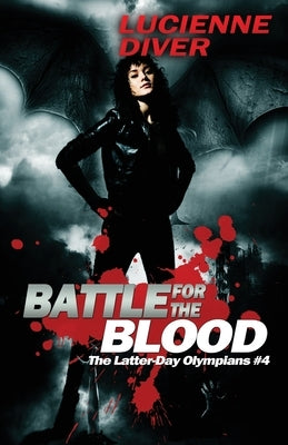 Battle for the Blood by Diver, Lucienne