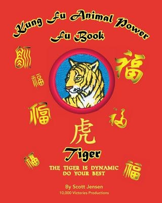 Kung Fu Animal Power Fu Book Tiger by Jensen, Connor S.
