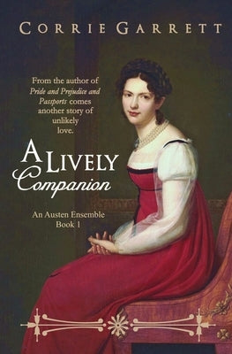 A Lively Companion: A Pride and Prejudice Variation by Garrett, Corrie