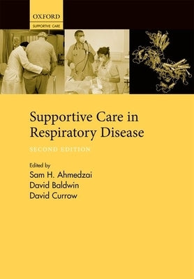 Supportive Care in Respiratory Disease by Ahmedzai, Sam H.