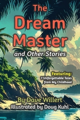 The Dream Master and Other Stories by Willert, Dave