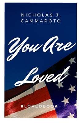You Are Loved: #LovedBook by Cammaroto, Nicholas