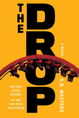 The Drop by Masters, S. R.