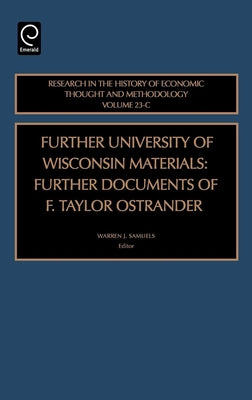 Further University of Wisconsin Materials: Further Documents of F. Taylor Ostrander by Biddle, Jeff E.