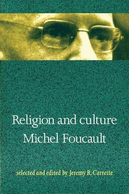 Religion and Culture by Foucault, Michel