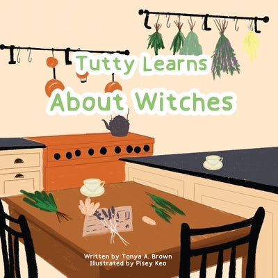 Tutty Learns About Witches by Brown, Tonya A.