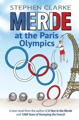 Merde at the Paris Olympics by Clarke, Stephen