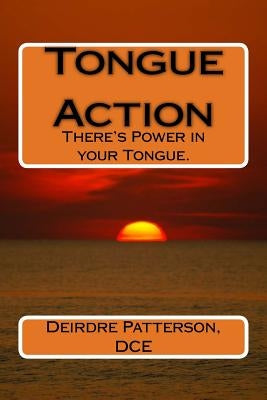 Tongue Action: There's Power in YOUR Tongue by Hopson, Douglas E.