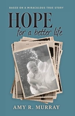 Hope for a better life by Murray, Amy R.