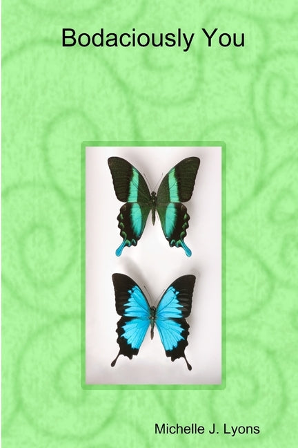 Bodaciously You by Lyons, Michelle J.