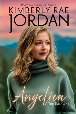 Angelica: A Christian Romance by Jordan, Kimberly Rae