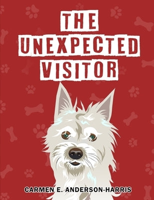 The Unexpected Visitor by Carmen E Anderson-Harris