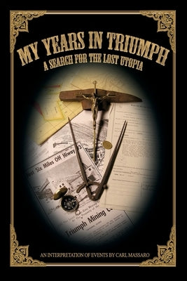 My Years In Triumph by Massaro, Carl P.