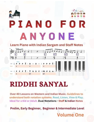Piano For Anyone: Learn Piano with Indian Sargam and Staff Notes by Riddhi Sanyal
