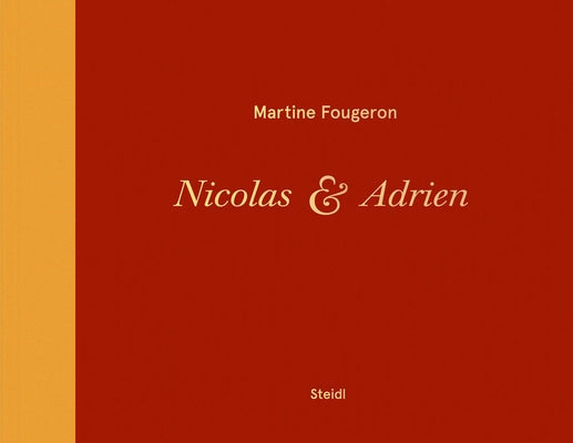 Martine Fougeron: Nicolas & Adrien. a World with Two Sons by Fougeron, Martine