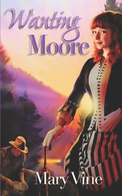 Wanting Moore by Vine, Mary