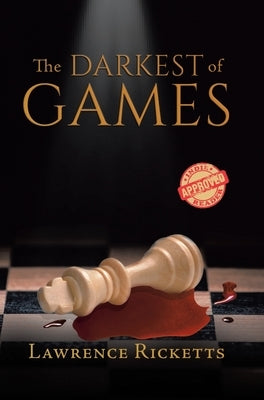 The Darkest of Games by Ricketts, Lawrence