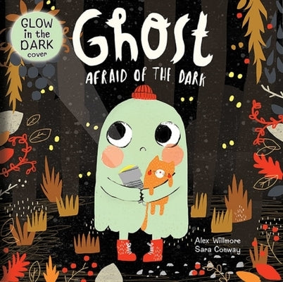 Ghost Afraid of the Dark (Picture Book) by Conway, Sara