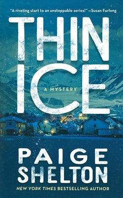 Thin Ice: A Mystery by Shelton, Paige