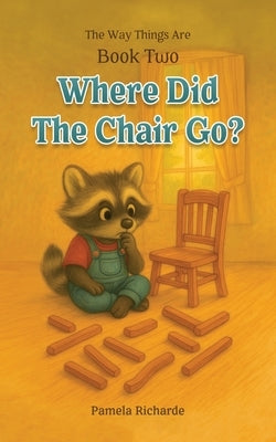 Where Did The Chair Go? by Richarde, Pamela