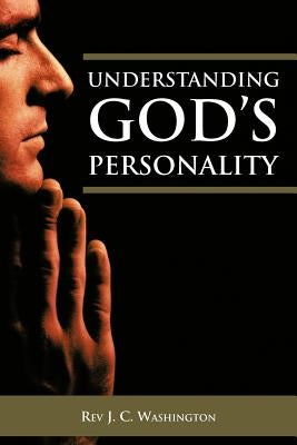 Understanding God's Personality by Washington, J. C.