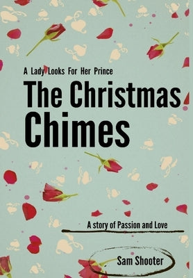 The Christmas Chimes by Shooter, Sam
