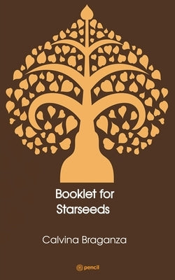 Booklet for Starseeds by Braganza, Calvina
