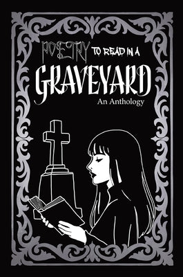 Poetry to Read in the Graveyard by Maher, Nathan